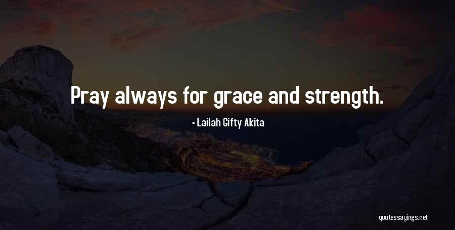 Prayer And Strength Quotes By Lailah Gifty Akita