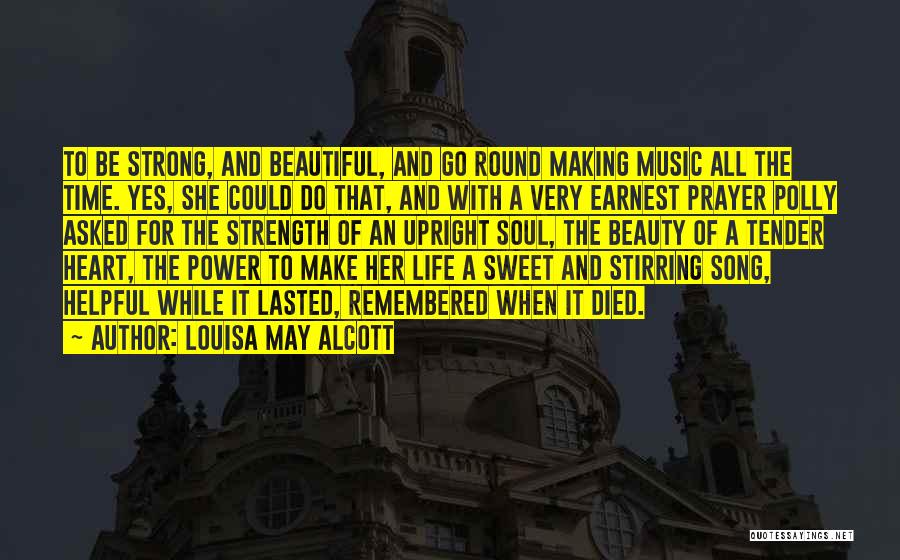 Prayer And Strength Quotes By Louisa May Alcott