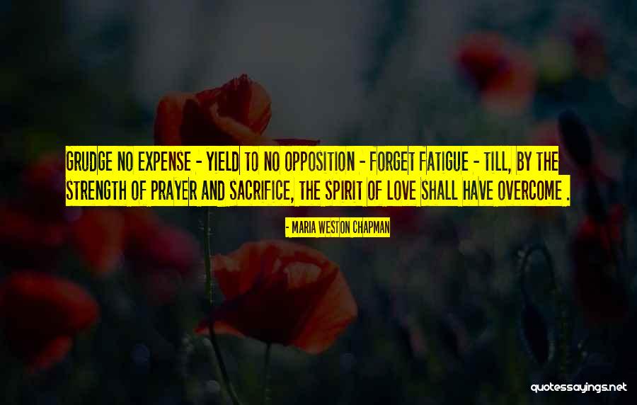 Prayer And Strength Quotes By Maria Weston Chapman Prayer And Strength Quotes By Maria Weston Chapman