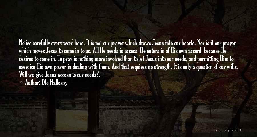 Prayer And Strength Quotes By Ole Hallesby