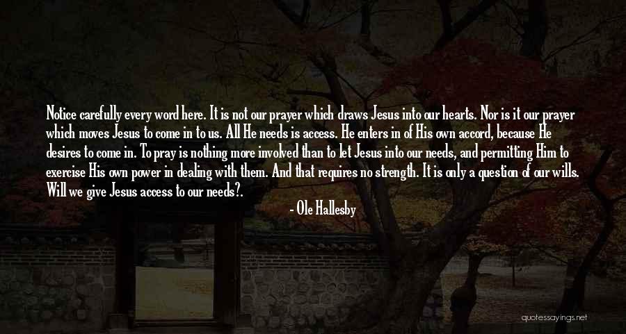 Prayer And Strength Quotes By Ole Hallesby