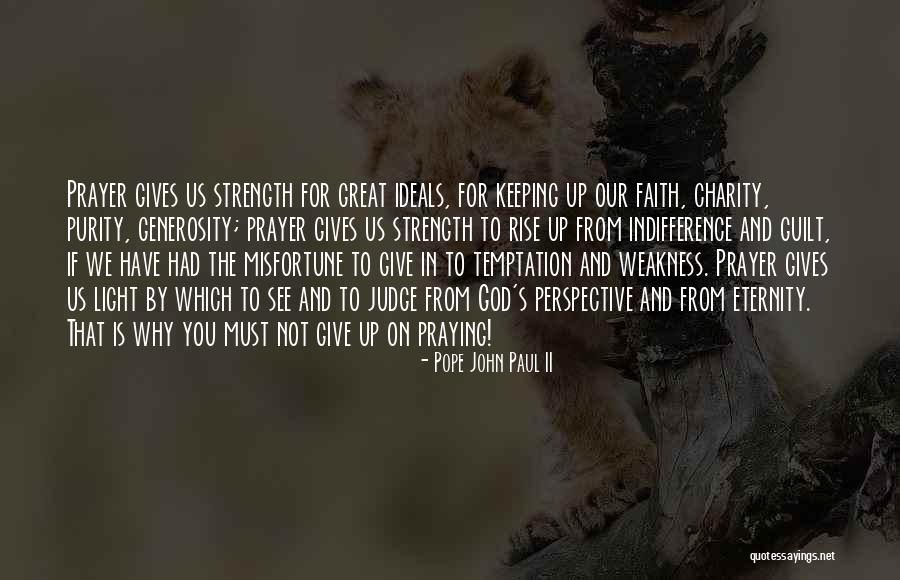 Prayer And Strength Quotes By Pope John Paul II