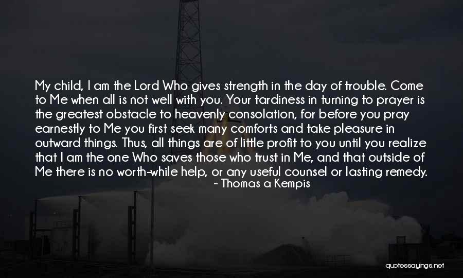 Prayer And Strength Quotes By Thomas A Kempis