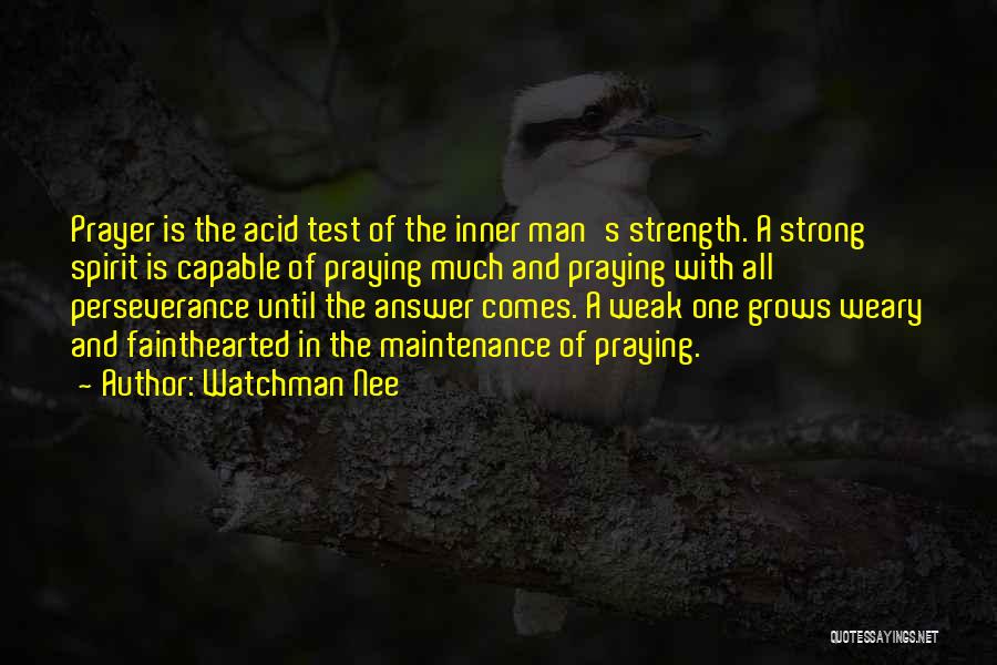 Prayer And Strength Quotes By Watchman Nee