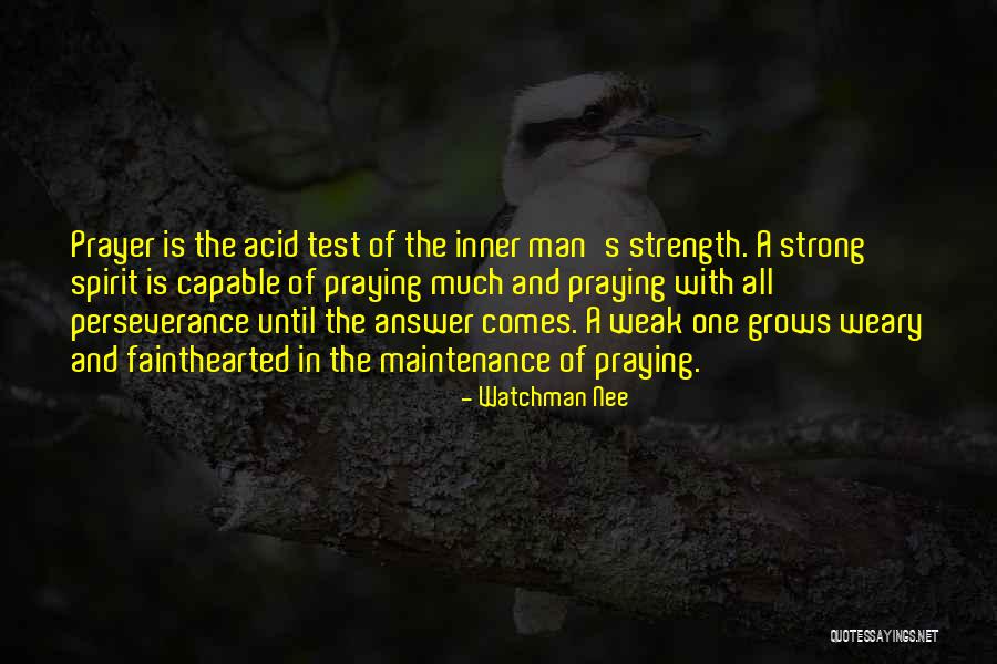 Prayer And Strength Quotes By Watchman Nee