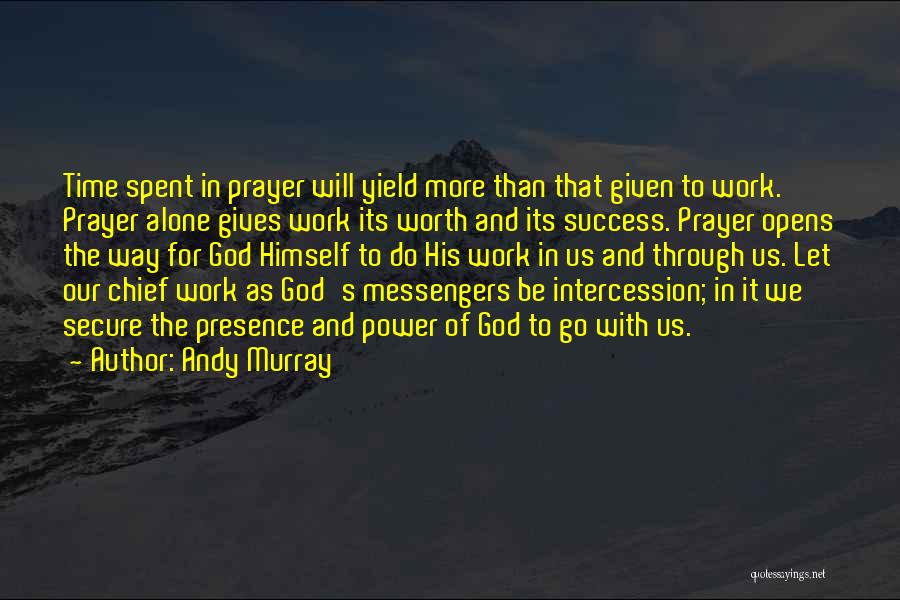 Prayer And Work Quotes By Andy Murray