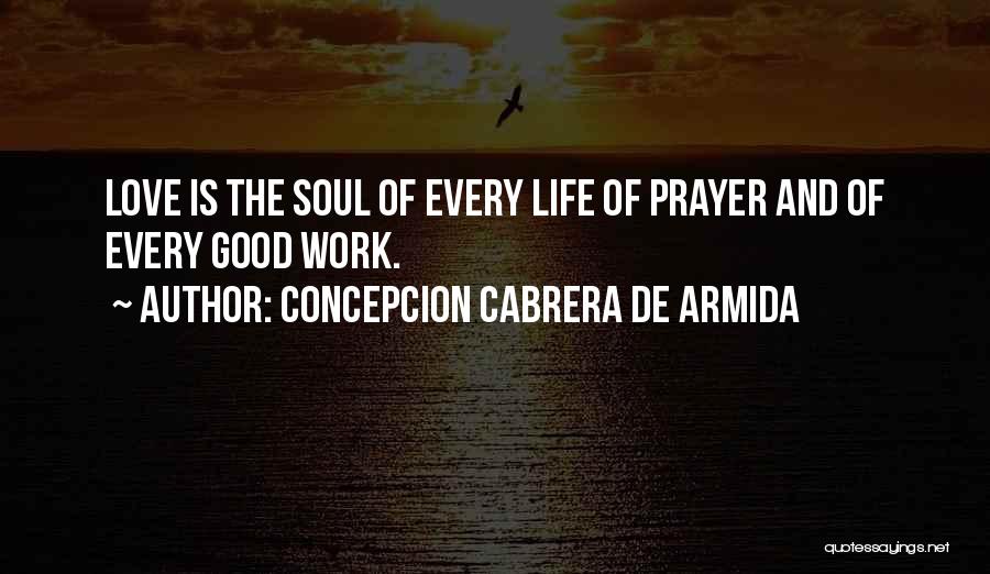 Prayer And Work Quotes By Concepcion Cabrera De Armida