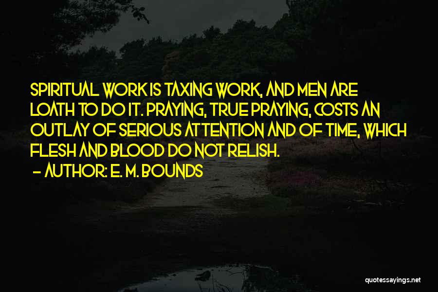 Prayer And Work Quotes By E. M. Bounds