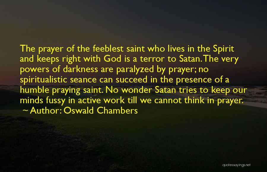 Prayer And Work Quotes By Oswald Chambers