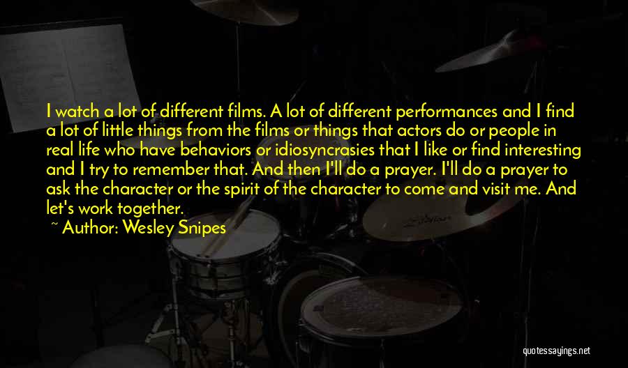 Prayer And Work Quotes By Wesley Snipes