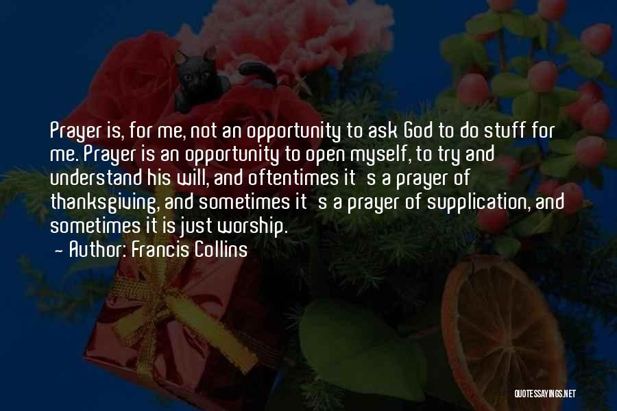 Prayer And Worship Quotes By Francis Collins