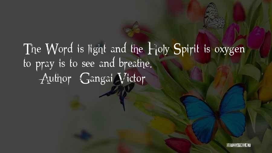 Prayer And Worship Quotes By Gangai Victor