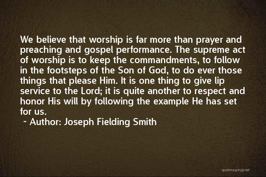 Prayer And Worship Quotes By Joseph Fielding Smith