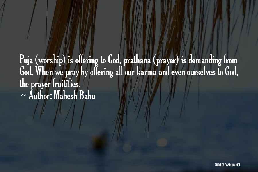 Prayer And Worship Quotes By Mahesh Babu