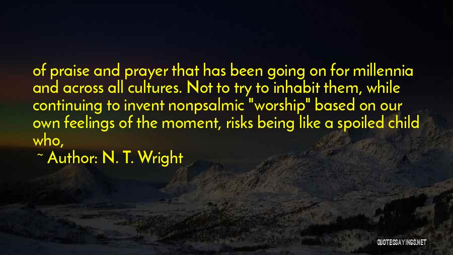 Prayer And Worship Quotes By N. T. Wright