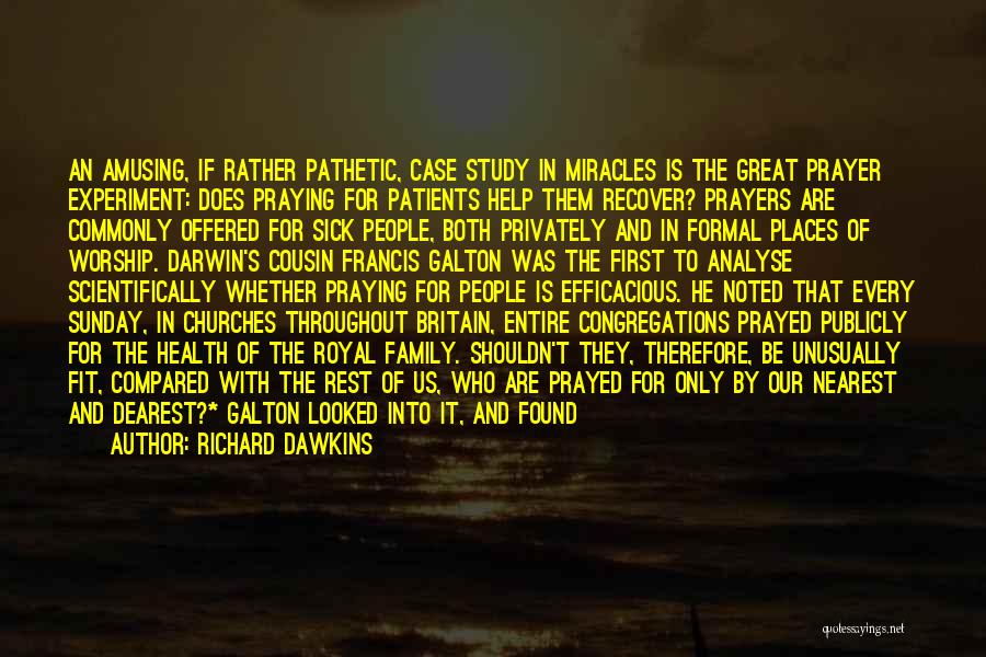 Prayer And Worship Quotes By Richard Dawkins