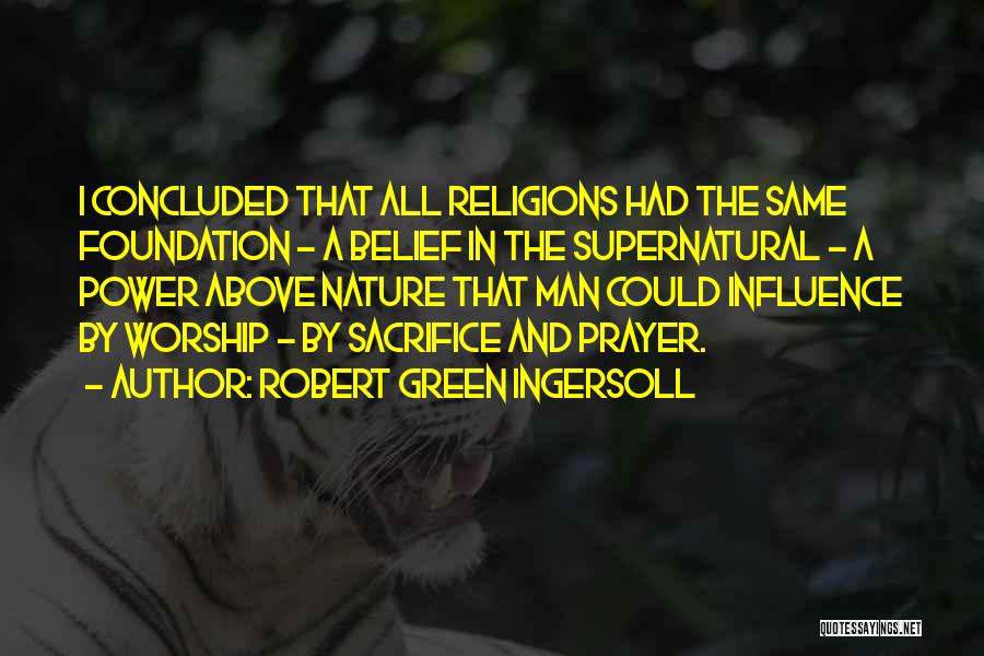 Prayer And Worship Quotes By Robert Green Ingersoll