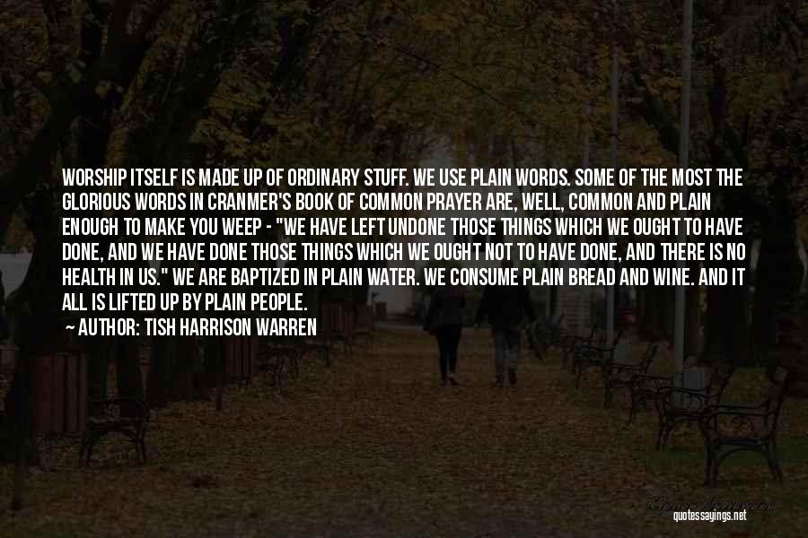 Prayer And Worship Quotes By Tish Harrison Warren