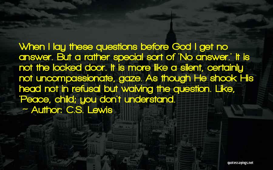 Prayer Answer Quotes By C.S. Lewis