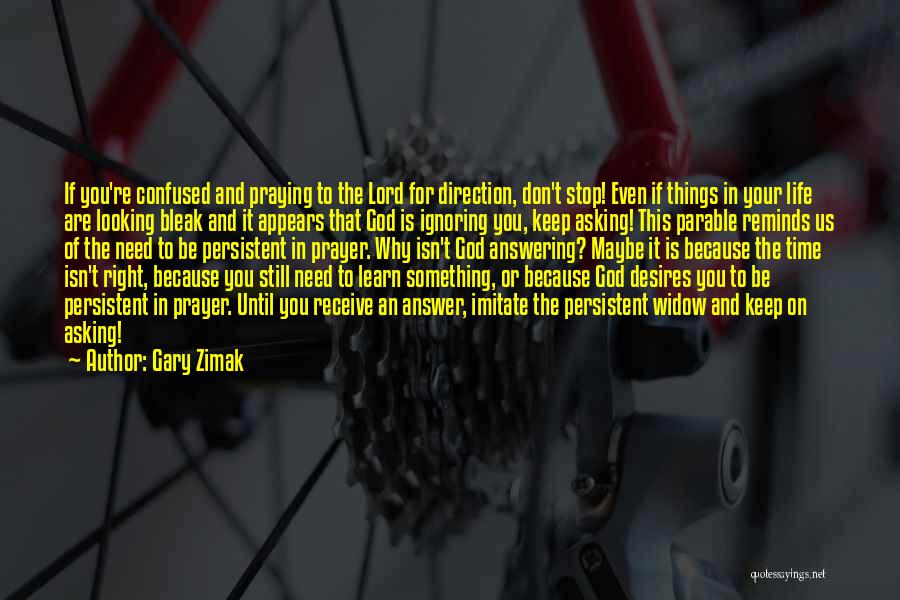 Prayer Answer Quotes By Gary Zimak