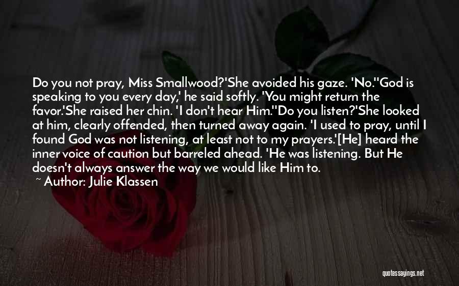 Prayer Answer Quotes By Julie Klassen
