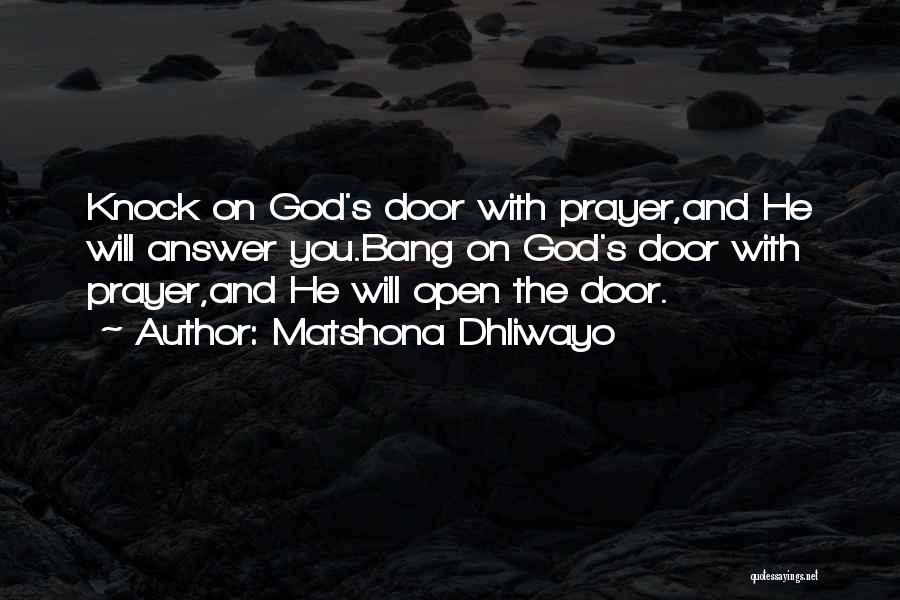 Prayer Answer Quotes By Matshona Dhliwayo