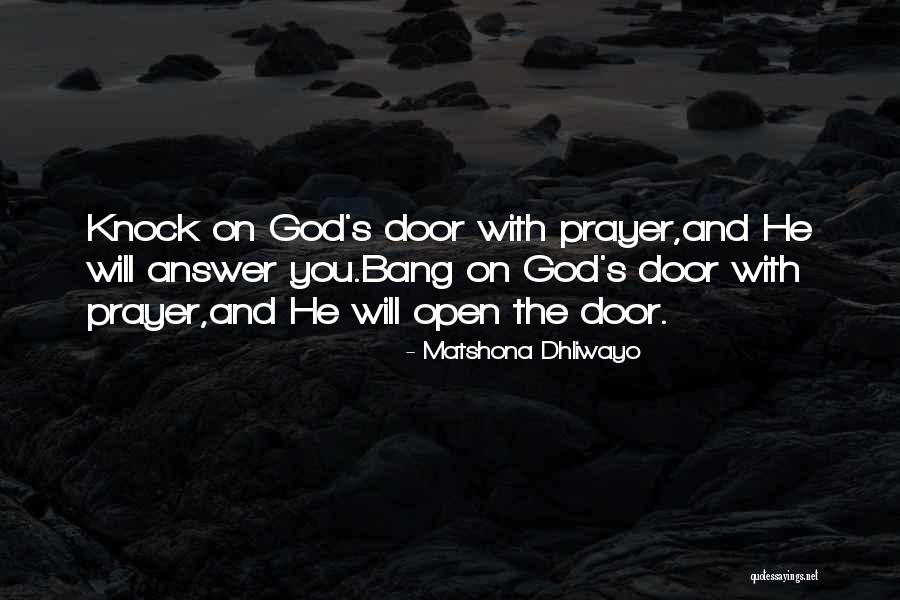 Prayer Answer Quotes By Matshona Dhliwayo