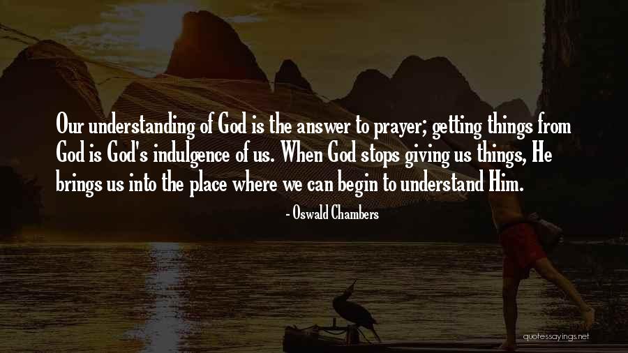 Prayer Answer Quotes By Oswald Chambers