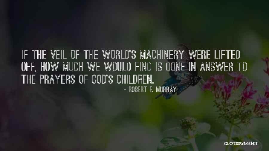 Prayer Answer Quotes By Robert E. Murray