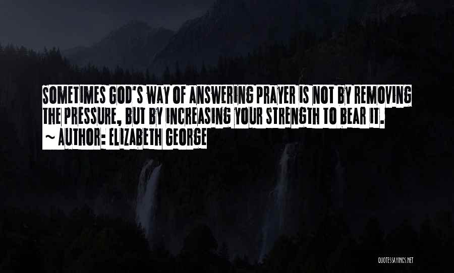 Prayer Answering God Quotes By Elizabeth George