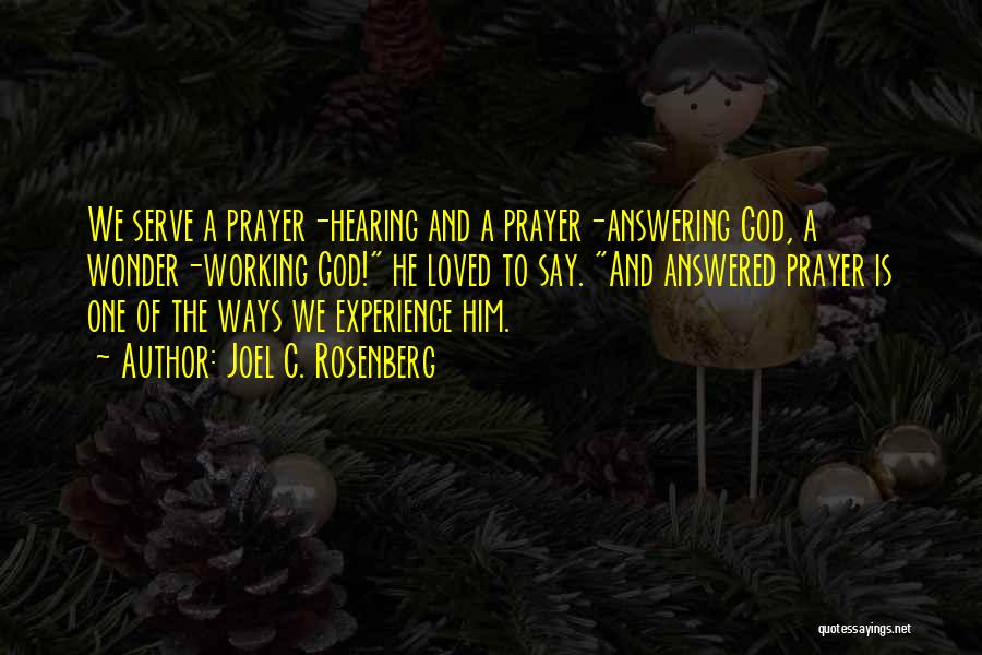 Prayer Answering God Quotes By Joel C. Rosenberg