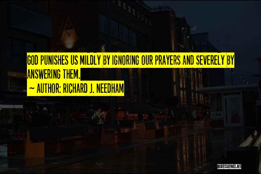 Prayer Answering God Quotes By Richard J. Needham