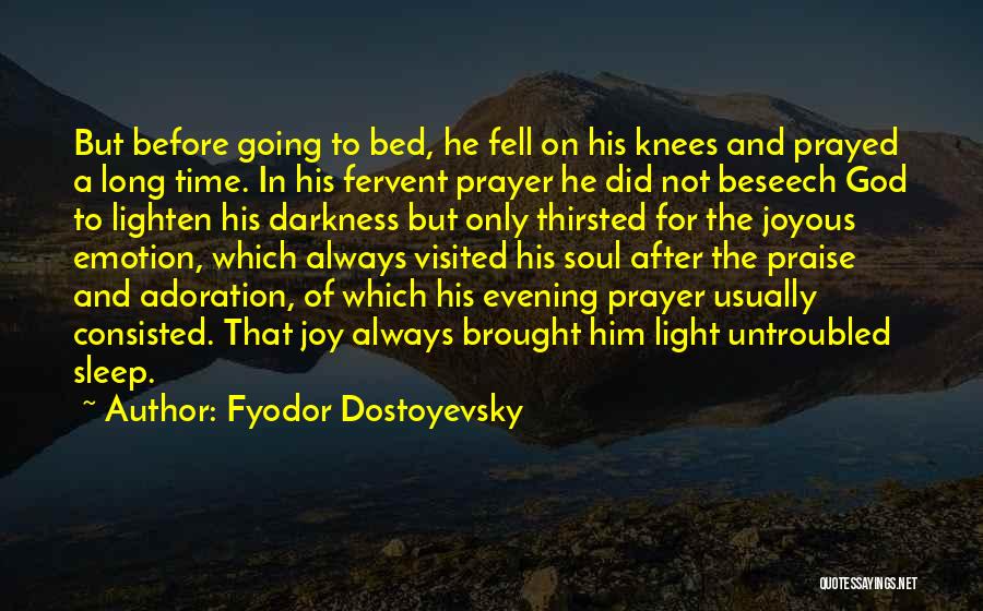 Prayer Before Bed Quotes By Fyodor Dostoyevsky