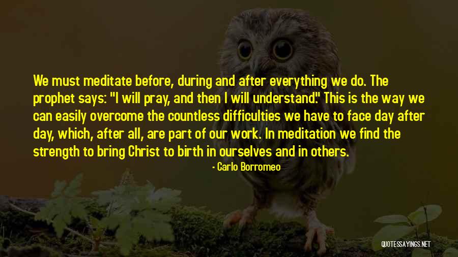 Prayer Before Work Quotes By Carlo Borromeo Prayer Before Work Quotes By Carlo Borromeo