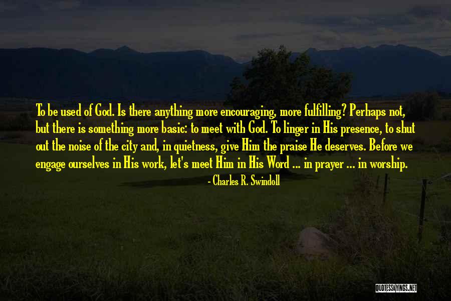 Prayer Before Work Quotes By Charles R. Swindoll