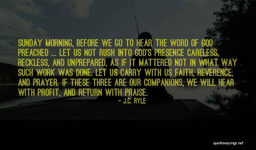 Prayer Before Work Quotes By J.C. Ryle