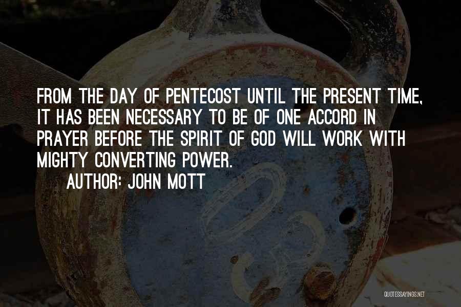 Prayer Before Work Quotes By John Mott