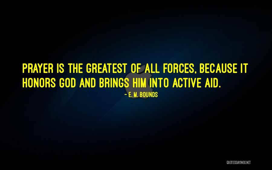 Prayer Bounds Quotes By E. M. Bounds Prayer Bounds Quotes By E. M. Bounds