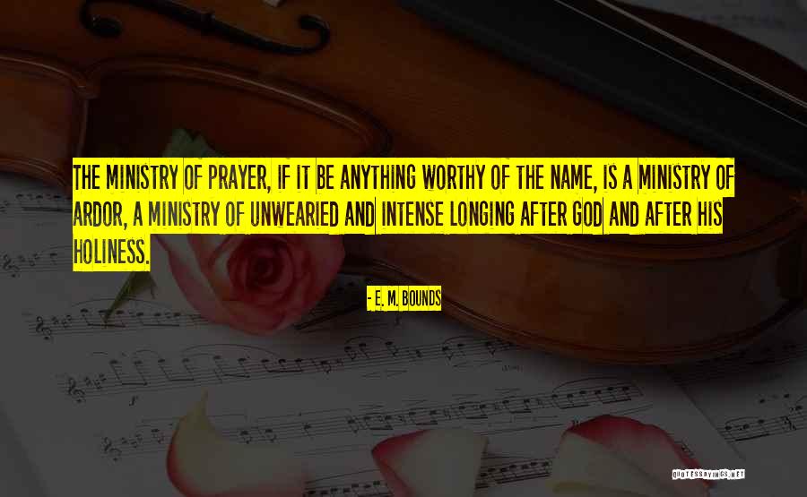 Prayer Bounds Quotes By E. M. Bounds Prayer Bounds Quotes By E. M. Bounds