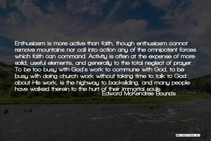 Prayer Bounds Quotes By Edward McKendree Bounds Prayer Bounds Quotes By Edward McKendree Bounds