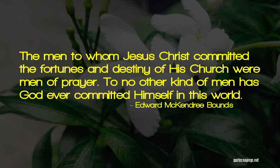 Prayer Bounds Quotes By Edward McKendree Bounds Prayer Bounds Quotes By Edward McKendree Bounds