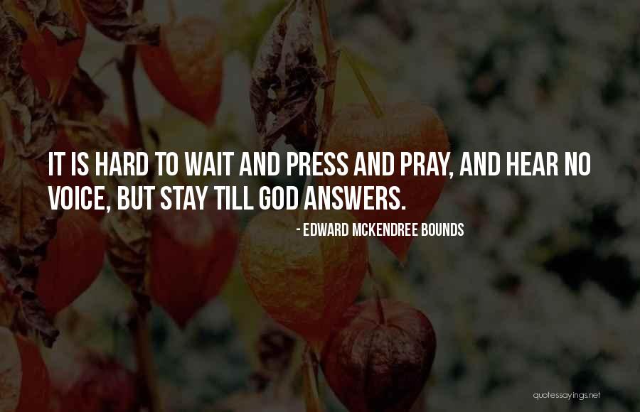 Prayer Bounds Quotes By Edward McKendree Bounds Prayer Bounds Quotes By Edward McKendree Bounds