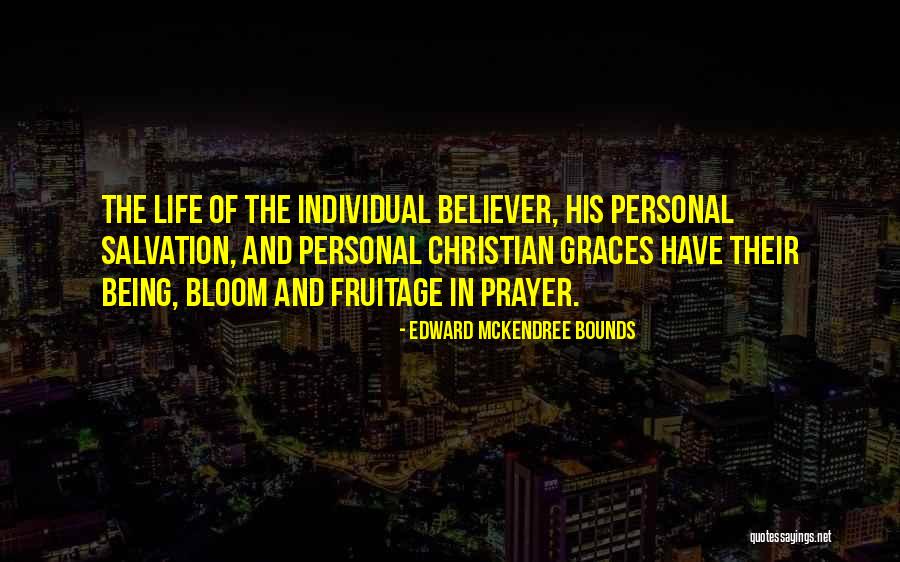 Prayer Bounds Quotes By Edward McKendree Bounds Prayer Bounds Quotes By Edward McKendree Bounds