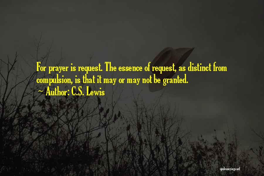 Prayer By C.s. Lewis Quotes By C.S. Lewis