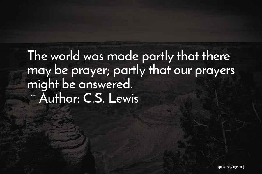 Prayer By C.s. Lewis Quotes By C.S. Lewis