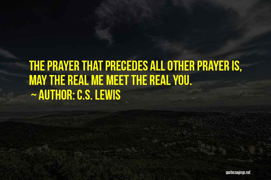 Prayer By C.s. Lewis Quotes By C.S. Lewis