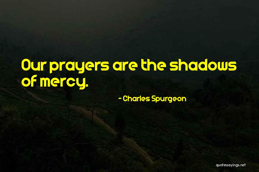 Prayer By Charles Spurgeon Quotes By Charles Spurgeon Prayer By Charles Spurgeon Quotes By Charles Spurgeon