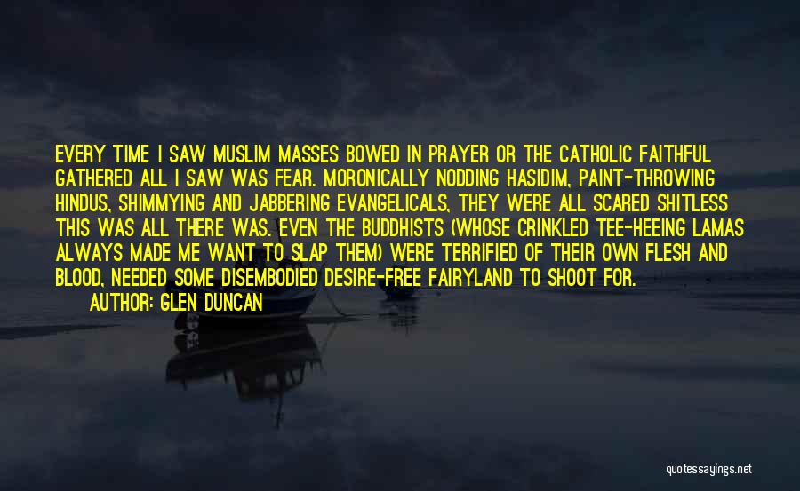 Prayer Catholic Quotes By Glen Duncan