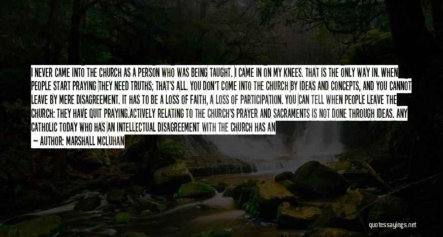 Prayer Catholic Quotes By Marshall McLuhan