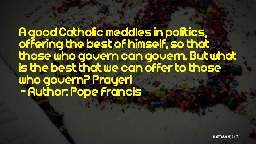 Prayer Catholic Quotes By Pope Francis